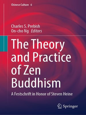 cover image of The Theory and Practice of Zen Buddhism: a Festschrift in Honor of Steven Heine
